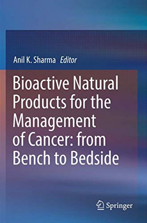 Bioactive Natural Products For The Management Of Cancer: From Bench To Bedside-..