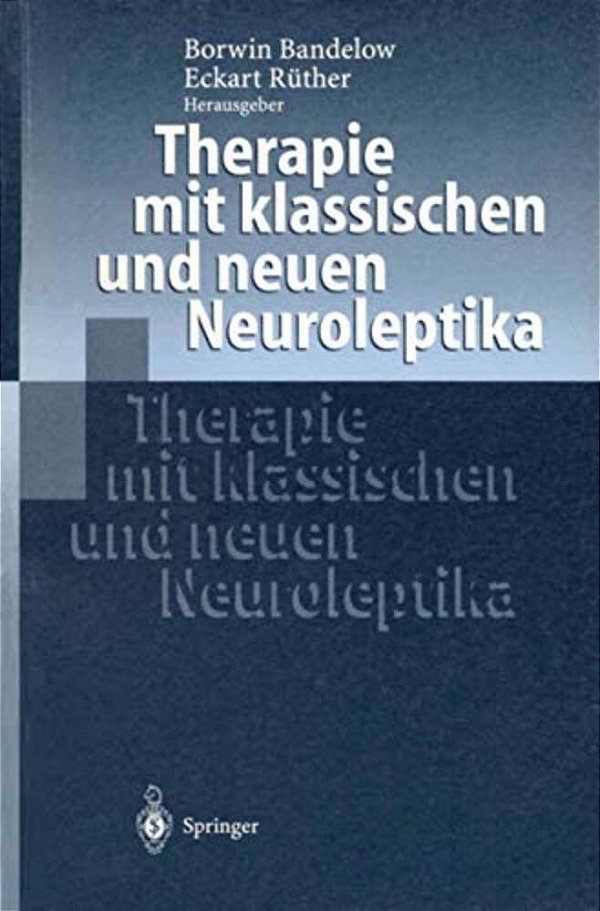 Therapie Mit Klassischen Und Neuen Neuroleptika-..