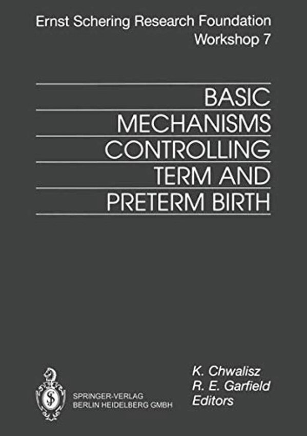 Basic Mechanisms Controlling Term And Preterm Birth-..