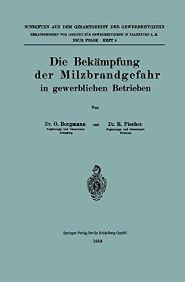 Die Bekämpfung Der Milzbrandgefahr In Gewerblichen Betrieben-..