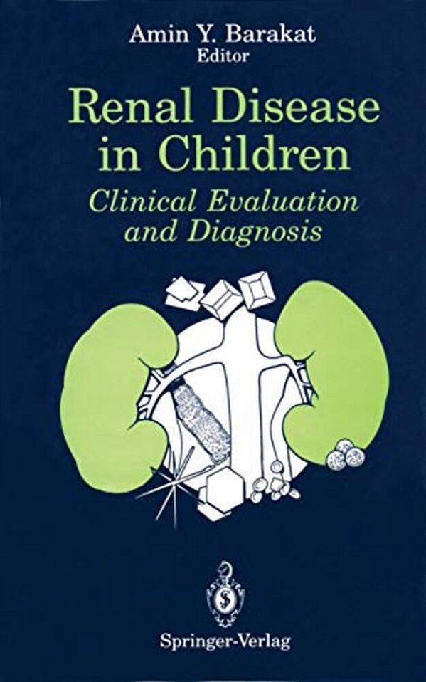 Renal Disease In Children: Clinical Evaluation And Diagnosis-..