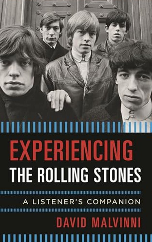 Experiencing The Rolling Stones: A Listener's Companion-..