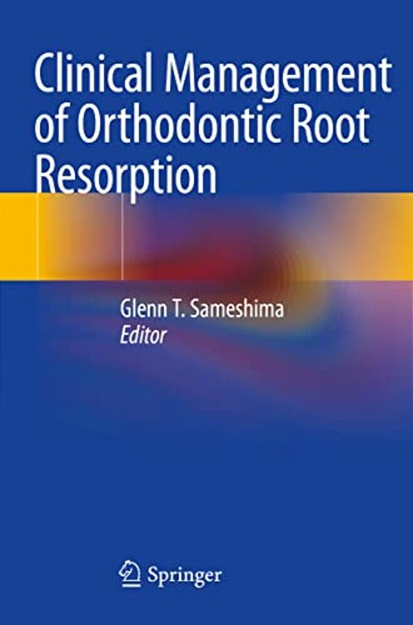 Clinical Management Of Orthodontic Root Resorption-..