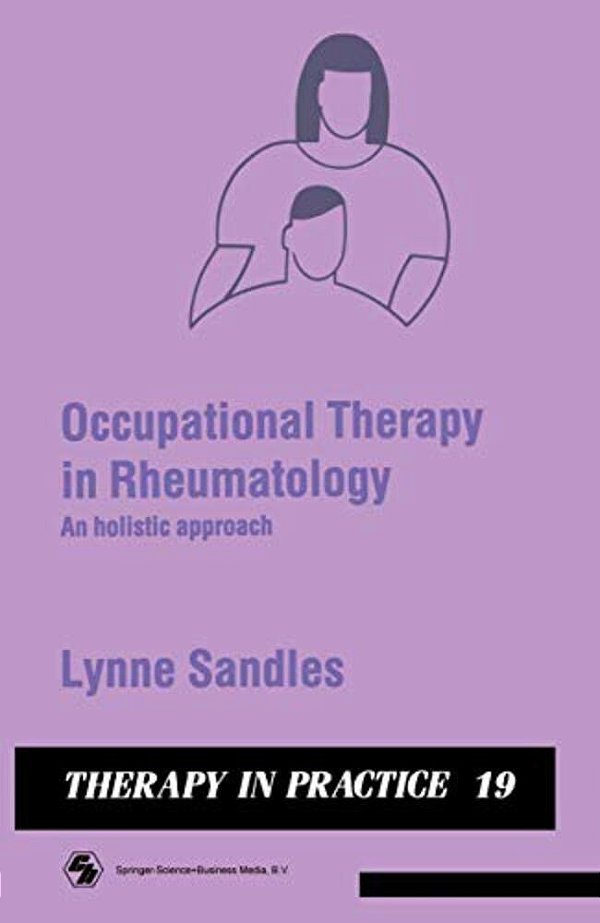 Occupational Therapy In Rheumatology: An Holistic Approach-..