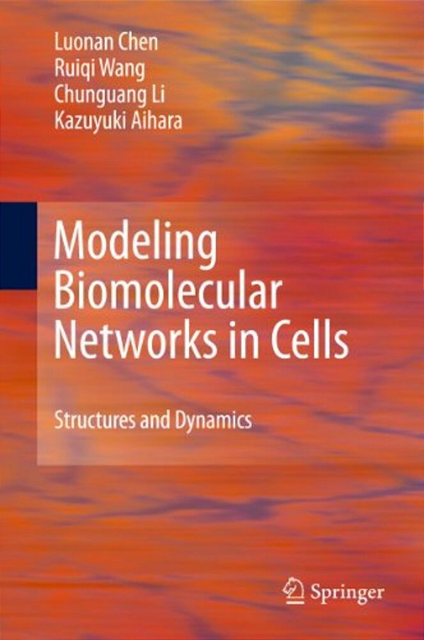 Modeling Biomolecular Networks In Cells: Structures And Dynamics-..