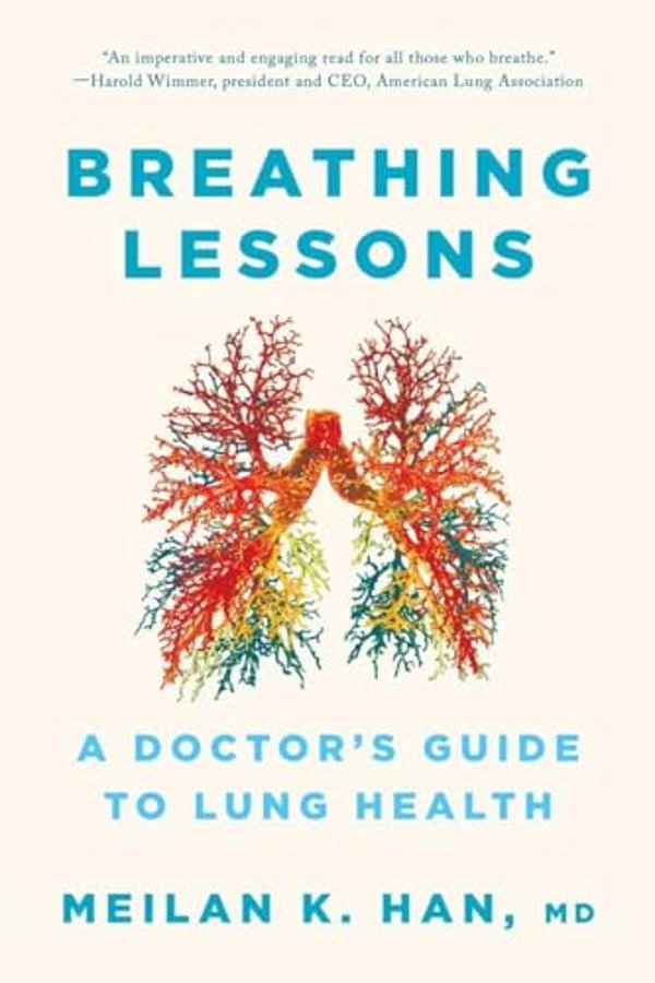 Breathing Lessons: A Doctor's Guide To Lung Health-..