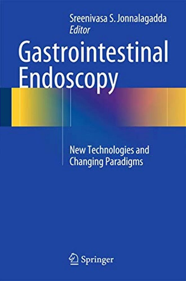 Gastrointestinal Endoscopy: New Technologies And Changing Paradigms-..