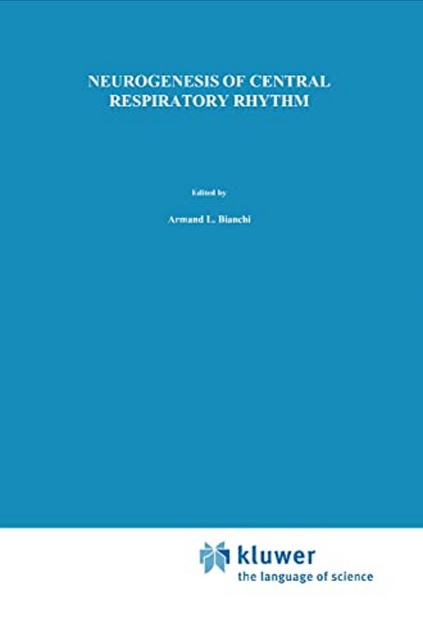 Neurogenesis Of Central Respiratory Rhythm: Electrophysiological, Pharmacological & Clinical Aspects-..