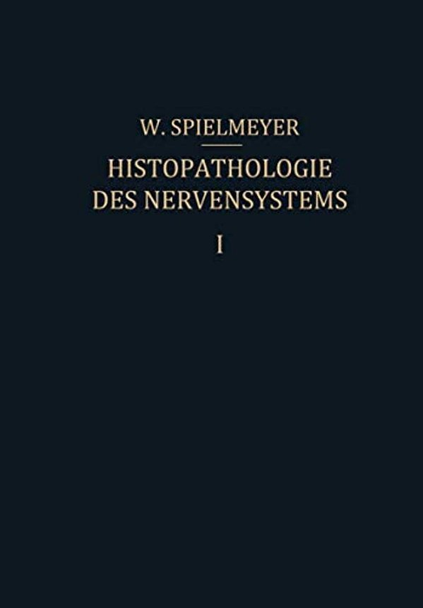 Histopathologie Des Nervensystems: Erster Band Allgemeiner Teil-..