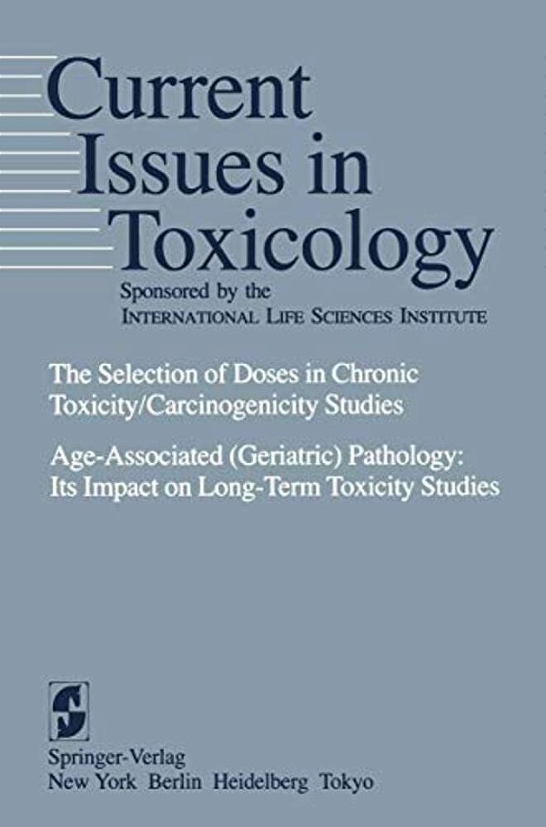 The Selection Of Doses In Chronic Toxicity/Carcinogenicity Studies: Age-Associated (Geriatric) Pathology: Its Impact On Long-Term Toxicity Studies-..