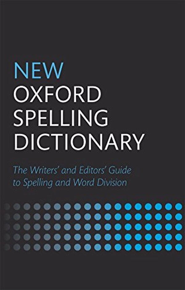 New Oxford Spelling Dictionary-..