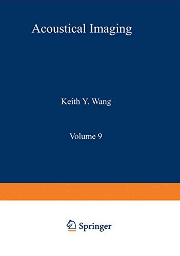Acoustical Imaging: Visualization And Characterization-..