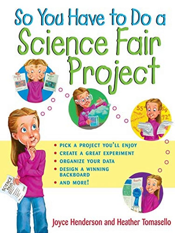 So You Have To Do A Science Fair Project-..