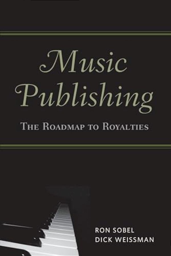 Music Publishing: The Roadmap To Royalties-..