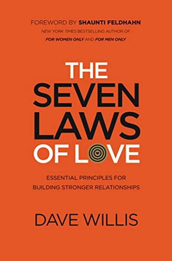 The Seven Laws Of Love: Essential Principles For Building Stronger Relationships-..