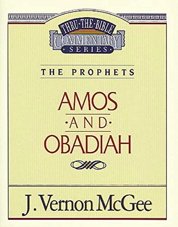 Thru The Bible Vol. 28: The Prophets (Amos/Obadiah): 28-..