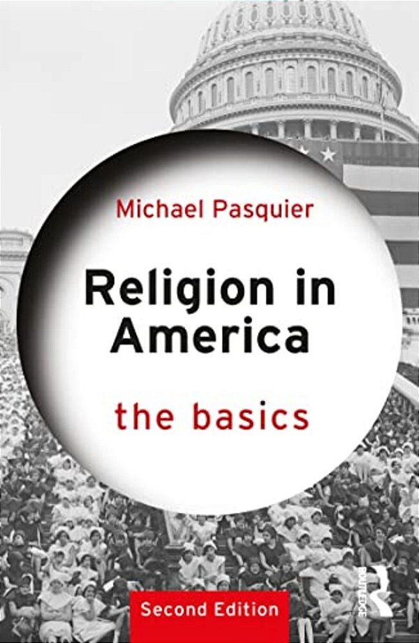 Religion In America: The Basics-..