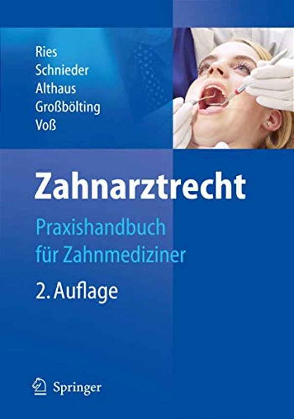 Zahnarztrecht: Praxishandbuch Für Zahnmediziner-..
