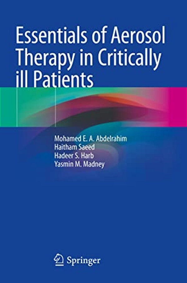Essentials Of Aerosol Therapy In Critically Ill Patients-..