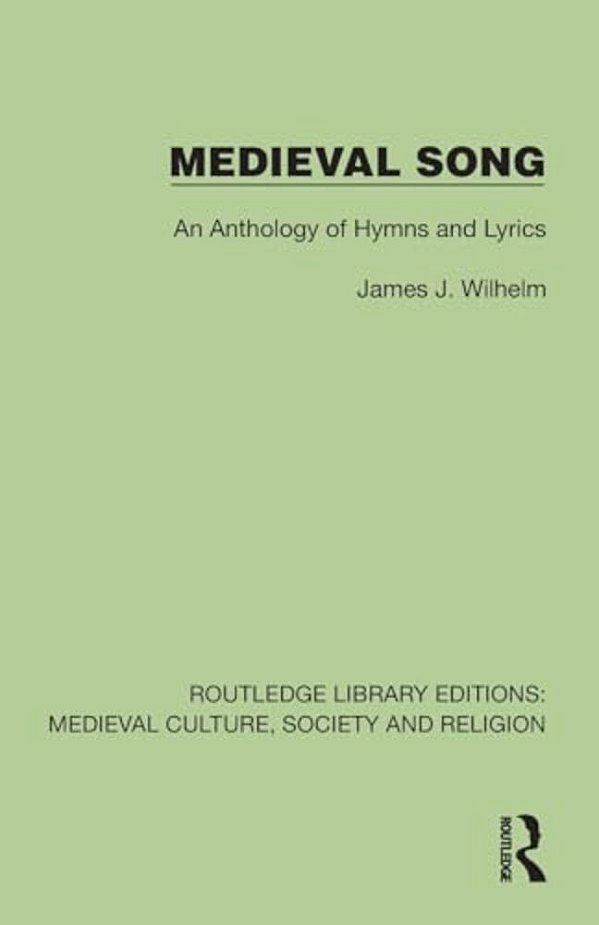 Medieval Song: An Anthology Of Hymns And Lyrics-..