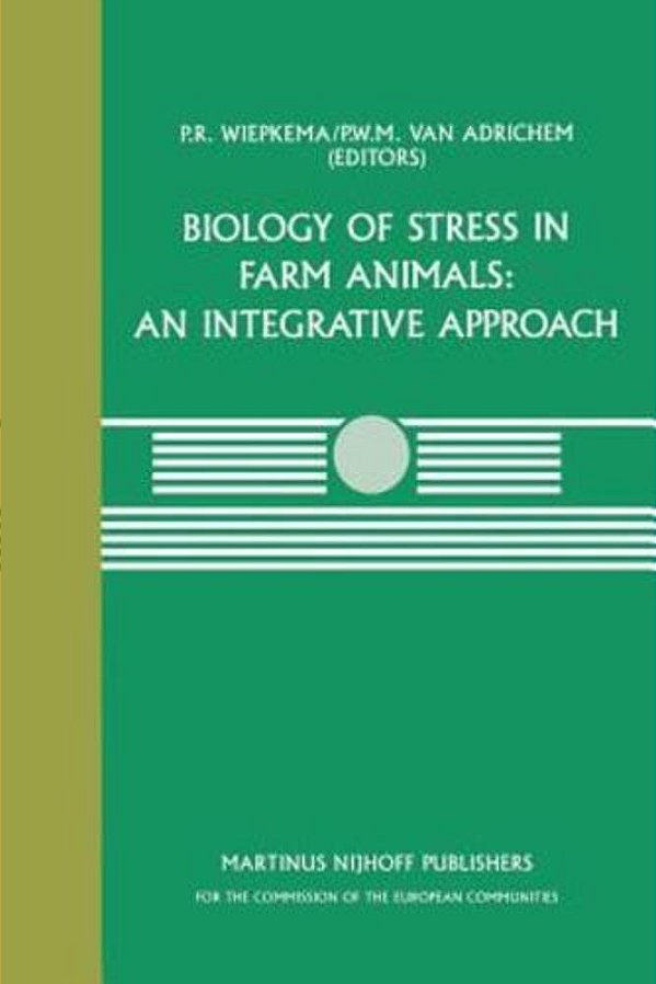 Biology Of Stress In Farm Animals: An Integrative Approach: A Seminar In The Cec Programme Of Coordination Research On Animal Welfare, Held On April 1-..