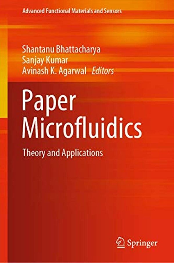 Paper Microfluidics: Theory And Applications-..
