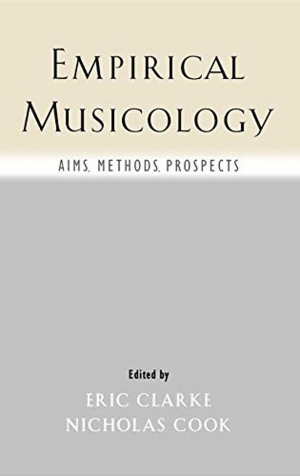 Empirical Musicology: Aims, Methods, Prospects-..