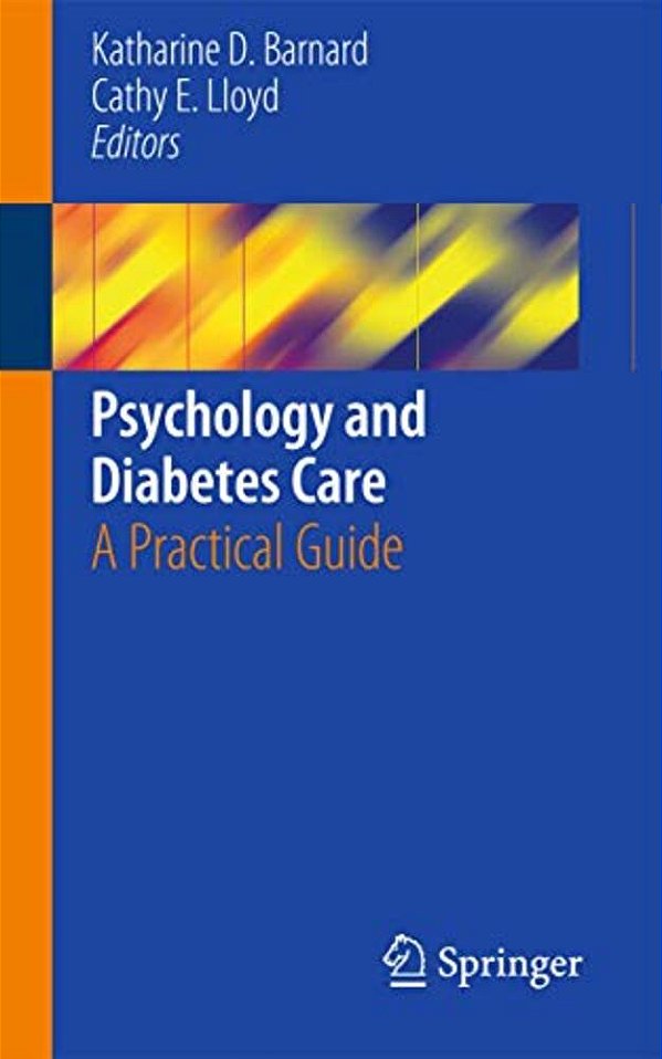Psychology And Diabetes Care: A Practical Guide-..