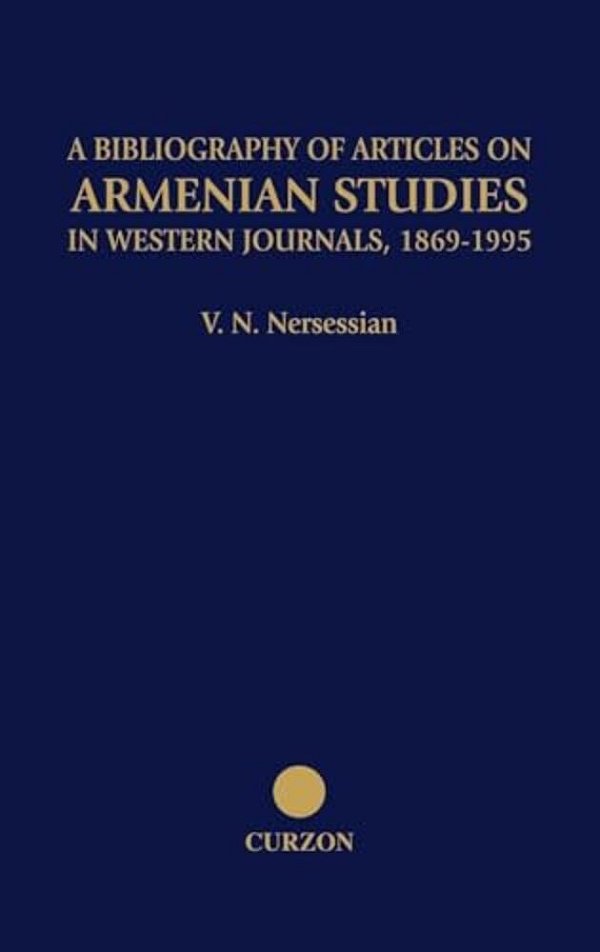 A Bibliography Of Articles On Armenian Studies In Western Journals, 1869-1995-..