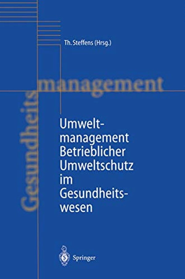 Umweltmanagement: Betrieblicher Umweltschutz Im Gesundheitswesen-..