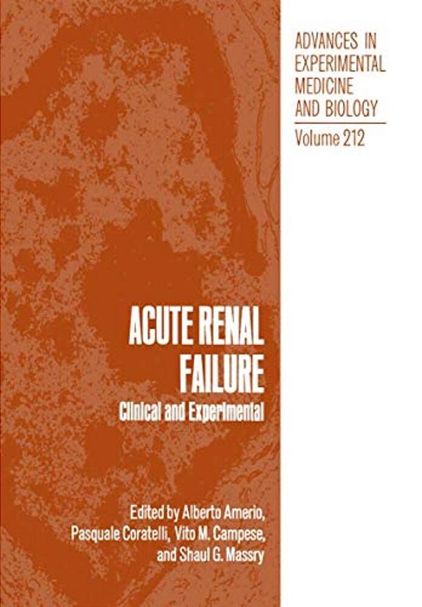 Acute Renal Failure: Clinical And Experimental-..