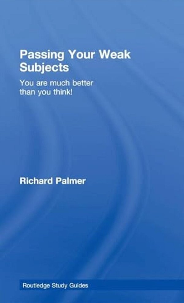 Passing Your Weak Subjects: You Are Much Better Than You Think!-..