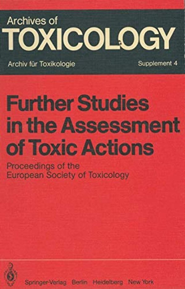 Further Studies In The Assessment Of Toxic Actions: Proceedings Of The European Society Of Toxicology Meeting, Held In Dresden, June 11 - 13, 1979-..