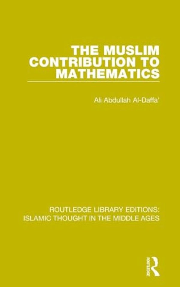 The Muslim Contribution To Mathematics-..