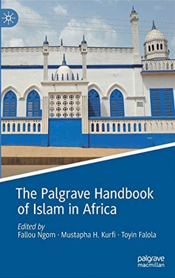 The Palgrave Handbook Of Islam In Africa-..