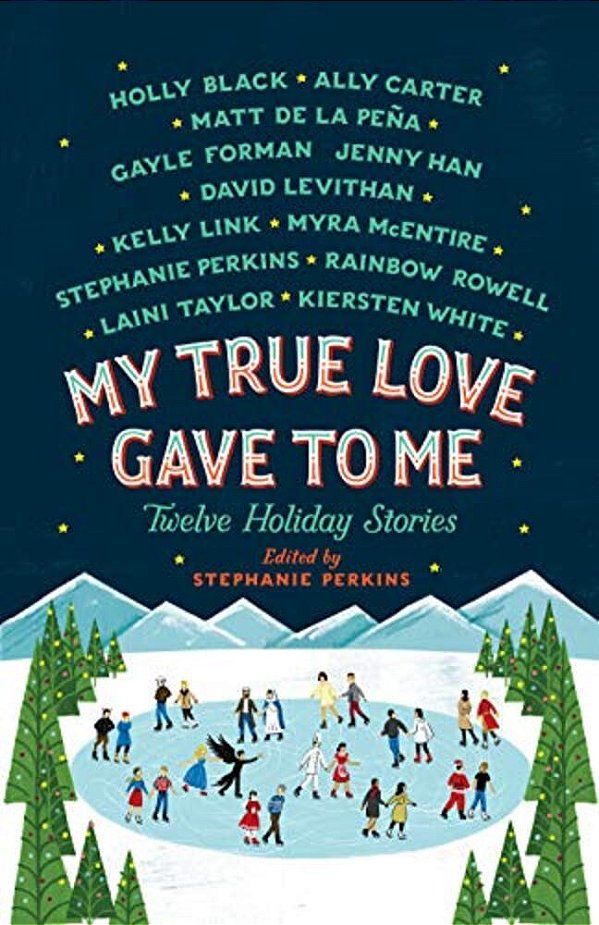 My True Love Gave To Me: Twelve Holiday Stories-..