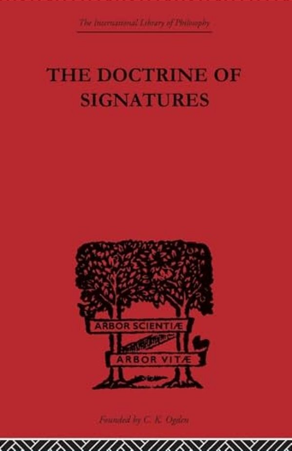 The Doctrine Of Signatures: A Defence Of Theory In Medicine-..