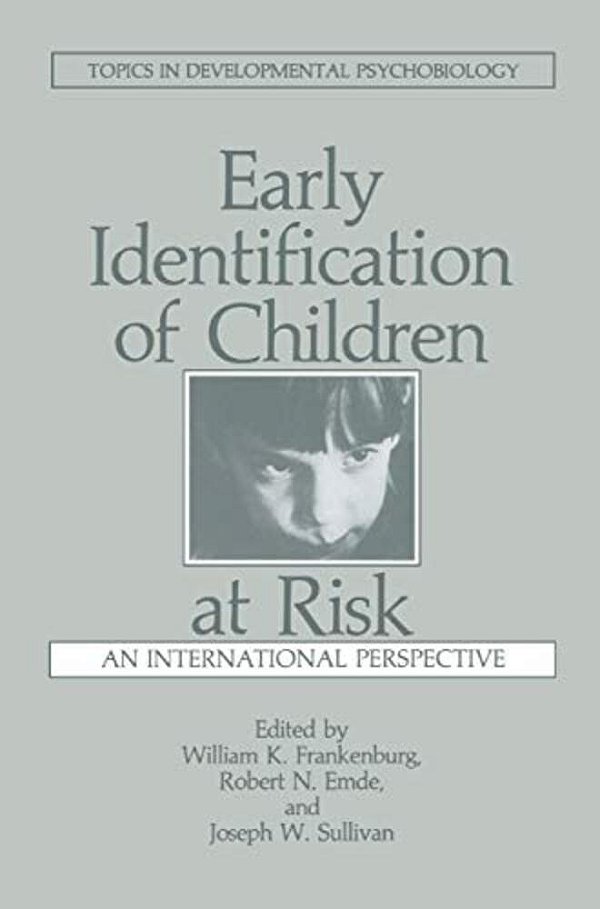 Early Identification Of Children At Risk: An International Perspective-..
