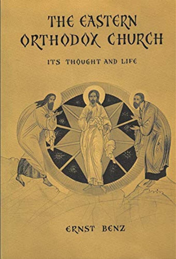 The Eastern Orthodox Church: Its Thought And Life-..