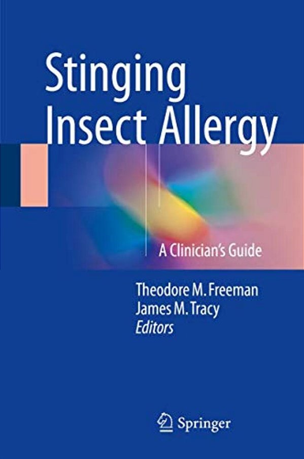 Stinging Insect Allergy: A Clinician's Guide-..