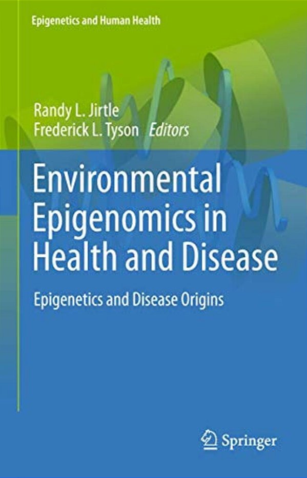 Environmental Epigenomics In Health And Disease: Epigenetics And Disease Origins-..