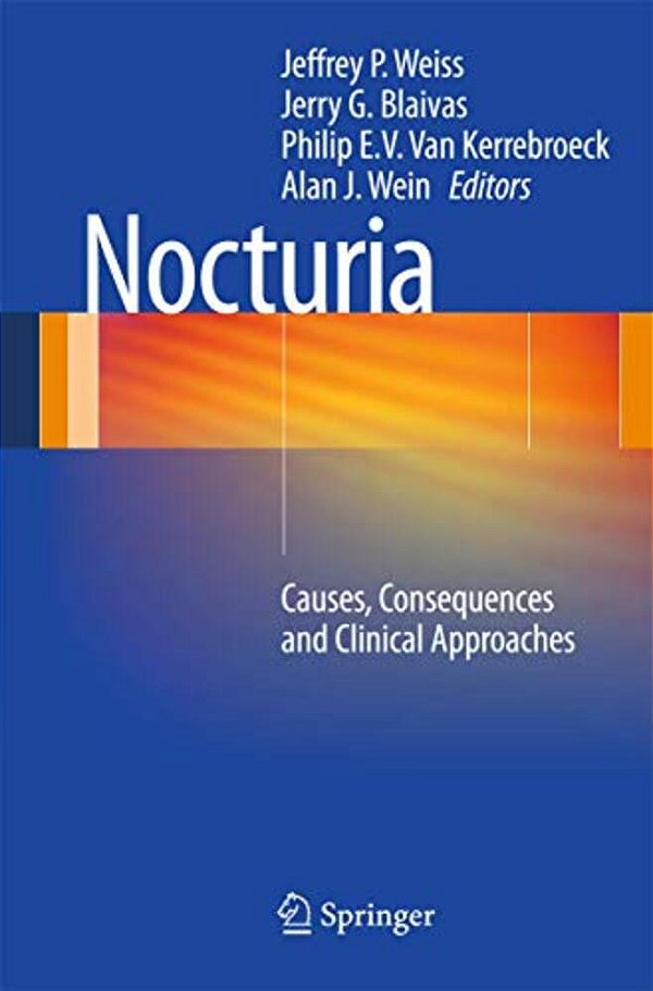 Nocturia: Causes, Consequences And Clinical Approaches-..