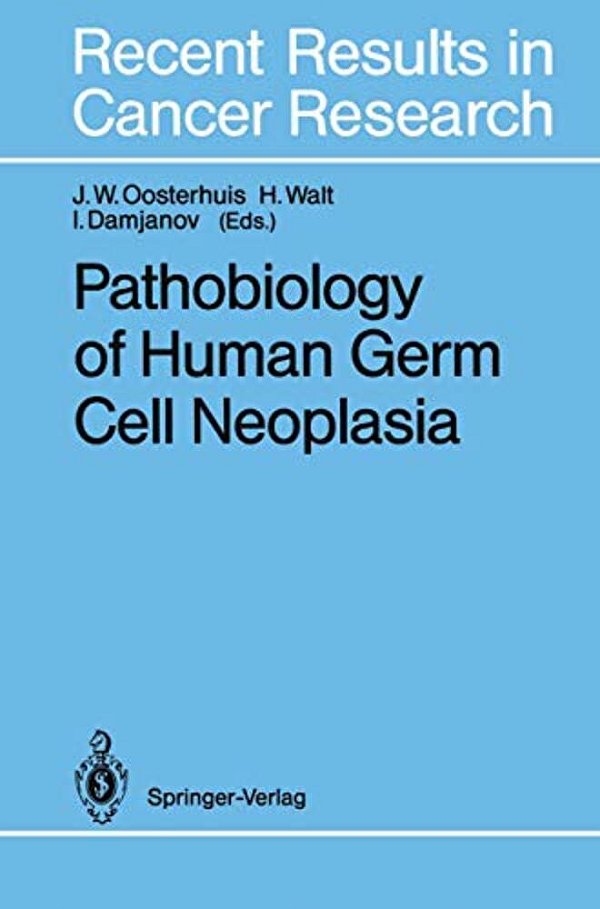 Pathobiology Of Human Germ Cell Neoplasia-..