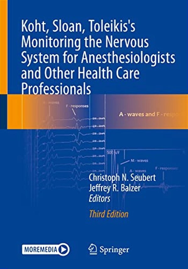 Koht, Sloan, Toleikis's Monitoring The Nervous System For Anesthesiologists And Other Health Care Professionals-..