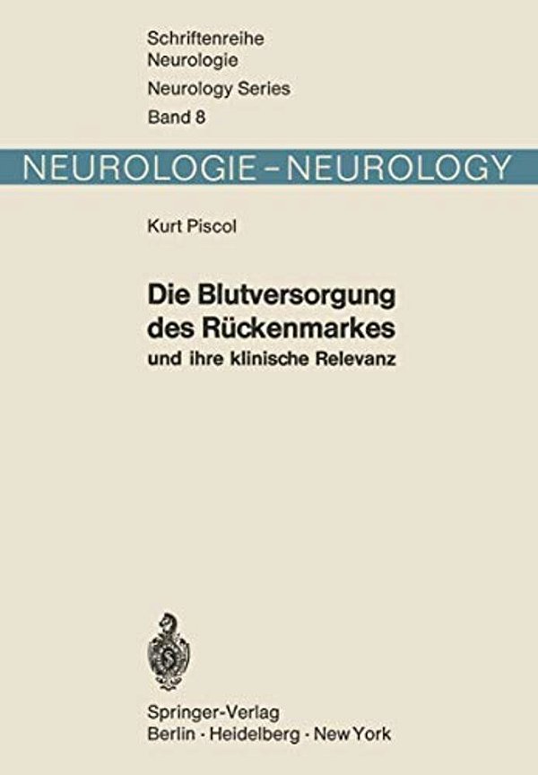 Die Blutversorgung Des Rückenmarkes Und Ihre Klinische Relevanz-..