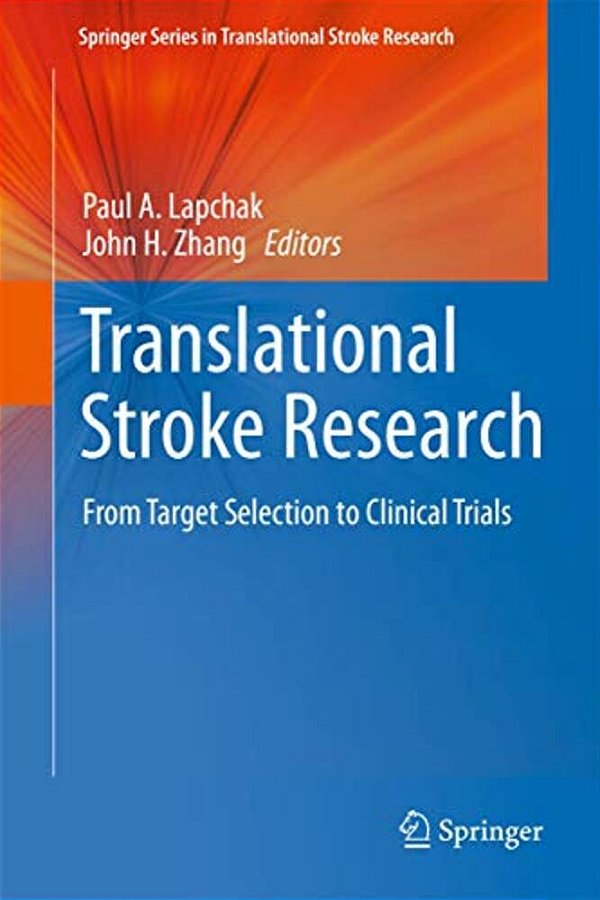 Translational Stroke Research: From Target Selection To Clinical Trials-..