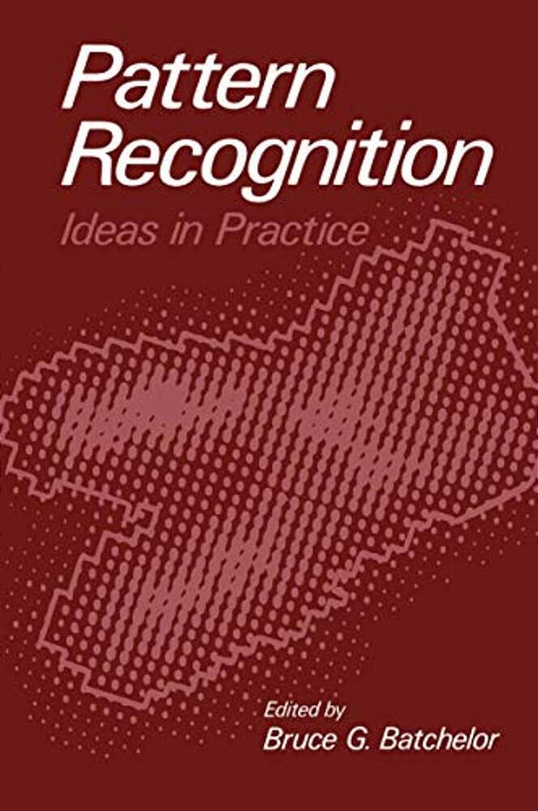 Pattern Recognition: Ideas In Practice-..
