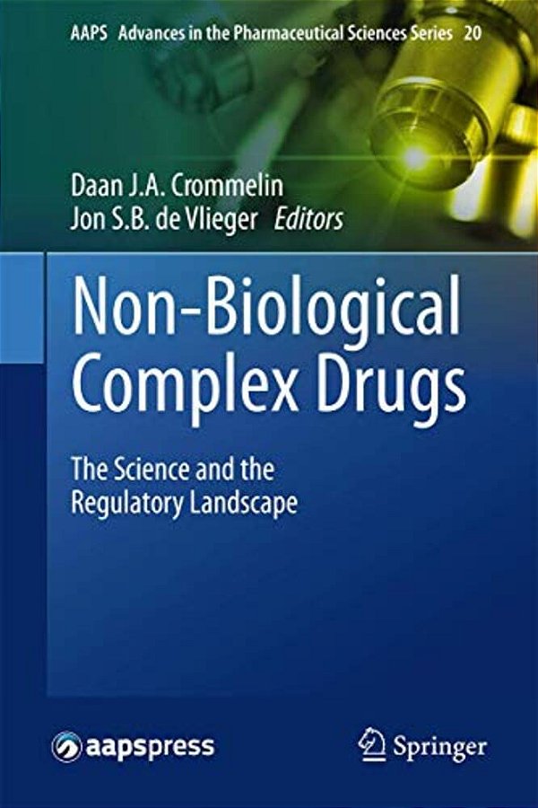 Non-Biological Complex Drugs: The Science And The Regulatory Landscape-..