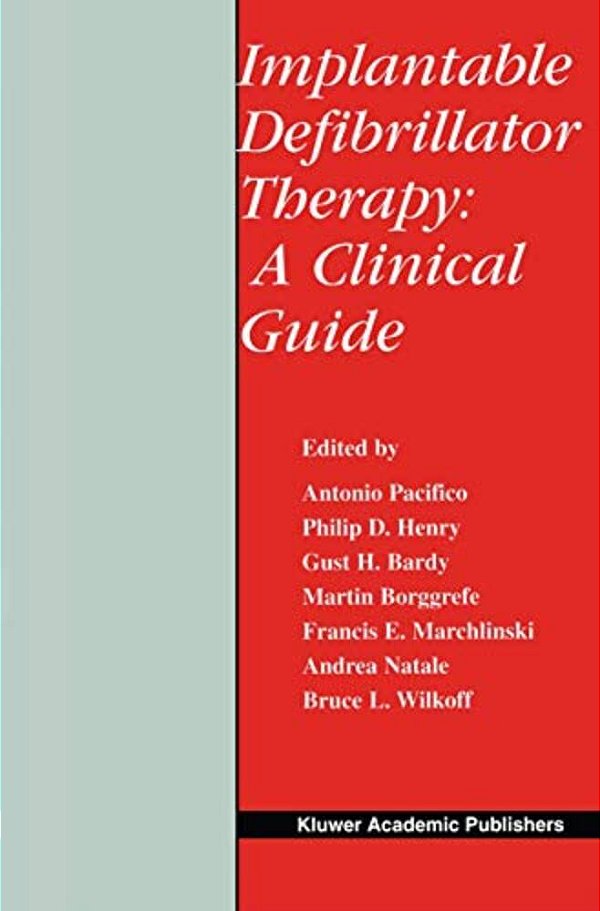Implantable Defibrillator Therapy: A Clinical Guide-..