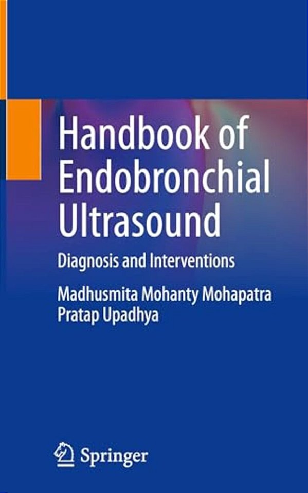 Handbook Of Endobronchial Ultrasound: Diagnosis And Interventions-..
